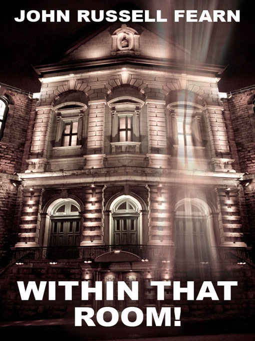 Title details for Within That Room! by John Russell Fearn - Available